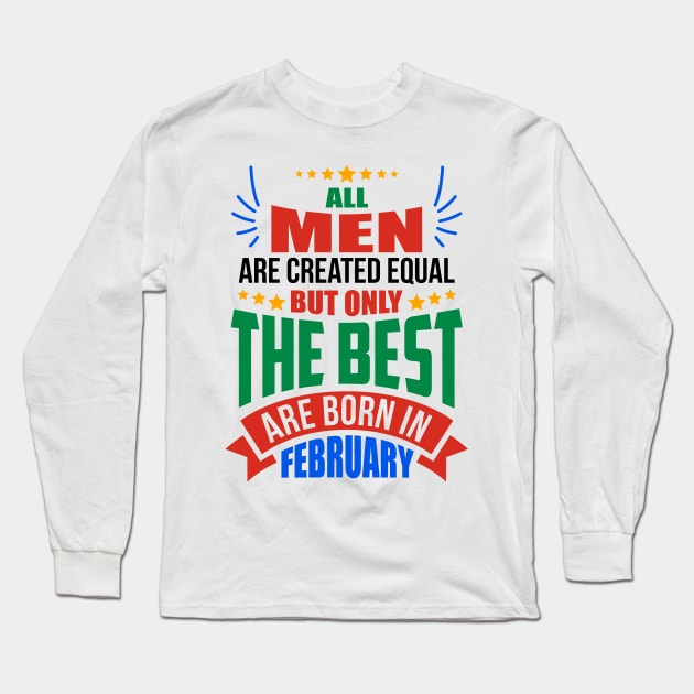 FEBRUARY Birthday Special - MEN Long Sleeve T-Shirt by TheArtism